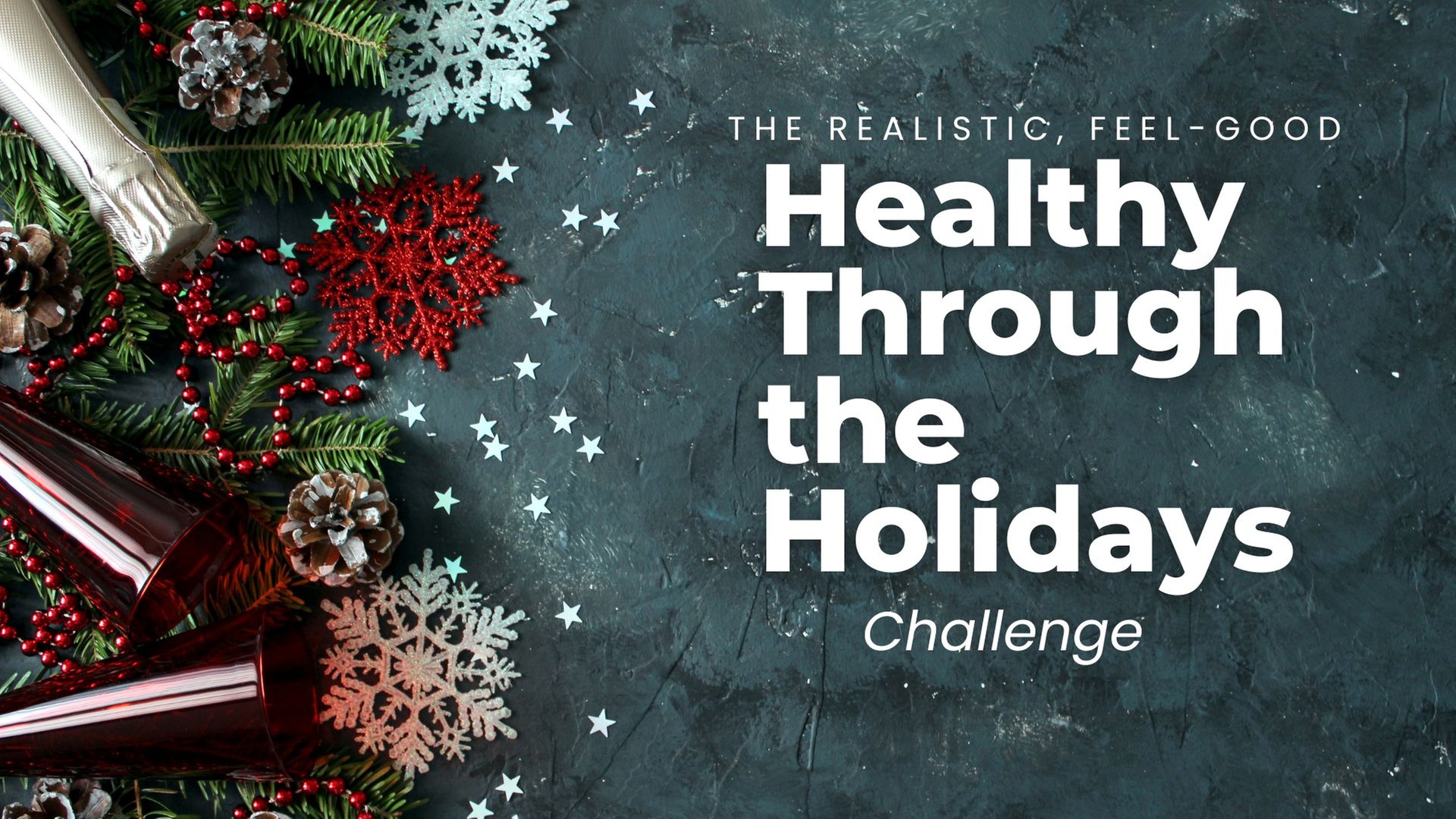 4 or 8-Week Healthy Through the Holidays Challenge