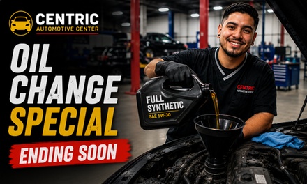 Full Synthetic Oil Change up to 5 Qts - CENTRIC AUTO REPAIR