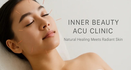 One Luxury Body & Facial Acupuncture Treatment with Cupping & Massage - Inner Beauty Acu Clinic