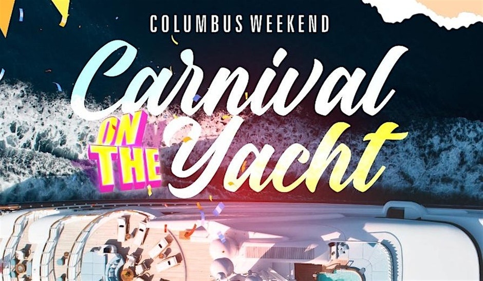 Carnival on the Yacht Columbus Day Weekend NYC