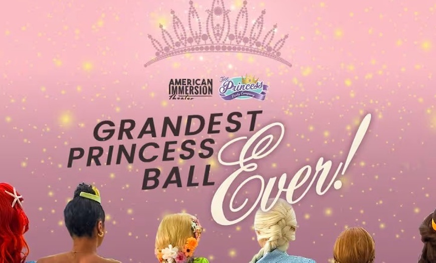 Image 2: Get Princess Ball Tickets for Kids and Families