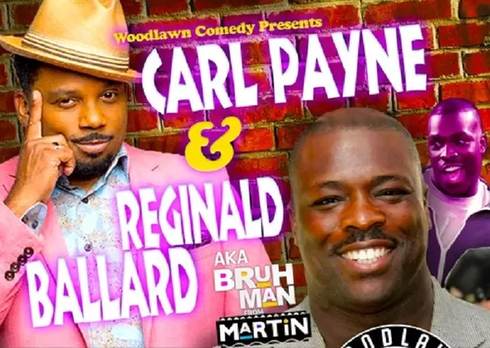 Carl Payne & Reginald Ballard aka Bruh Man on January 24 at 8 PM