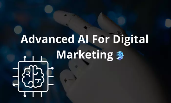 Advanced AI For Digital Marketing