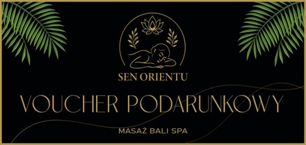 Groupon o wartości 50 zł na dowolnie wybrane usługi w salonie - Sen Orientu Masaż Bali Spa