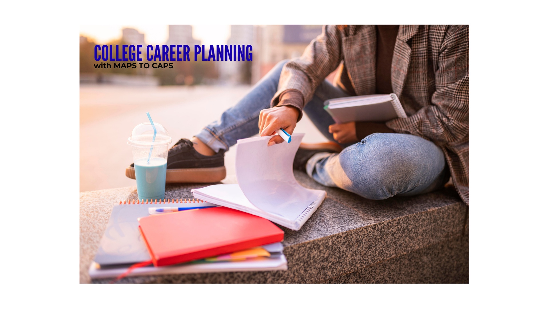From Dreams to Decisions: College Planning Bootcamp