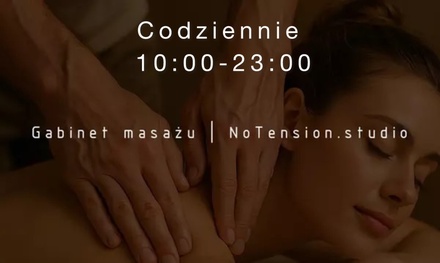 Masaż relaksacyjny całego ciała (90 min) - Gabinet Masażu NoTension.studio