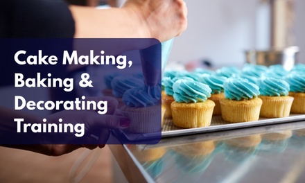 Cake Making, Baking & Decorating Training - Compete High
