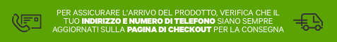Per assicurare l'arrivo del prodotto, verifica che il tuo indirizzo e numero di telefono siano sempre aggiornati sulla pagina di checkout per la consegna.