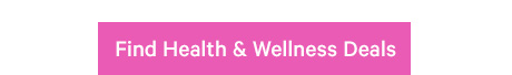 Find Health & Wellness Deals