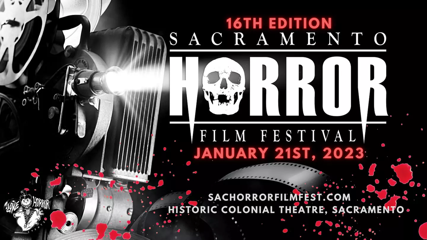 The Sacramento Horror Film Festival - Saturday, Jan 21, 2023 / 1:00pm-11:00pm - Primary Image