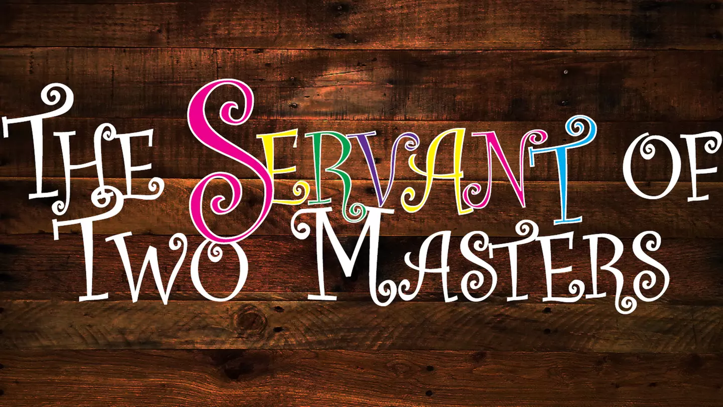 "The Servant of Two Masters" - Saturday June 17, 2017 / 7:30pm - Primary Image