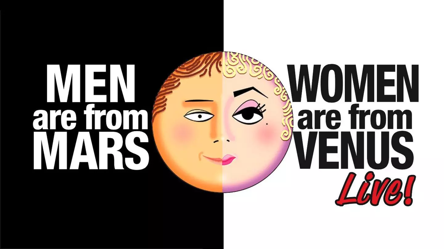 "Men Are From Mars, Women Are From Venus" - Friday, Apr 26, 2019 / 8:00pm - Primary Image