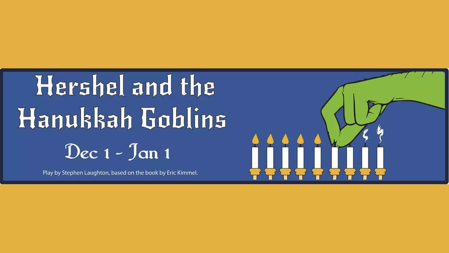 "Hershel and the Hanukkah Goblins" - Sunday, Jan 1, 2023 / 4:00pm - Primary Image