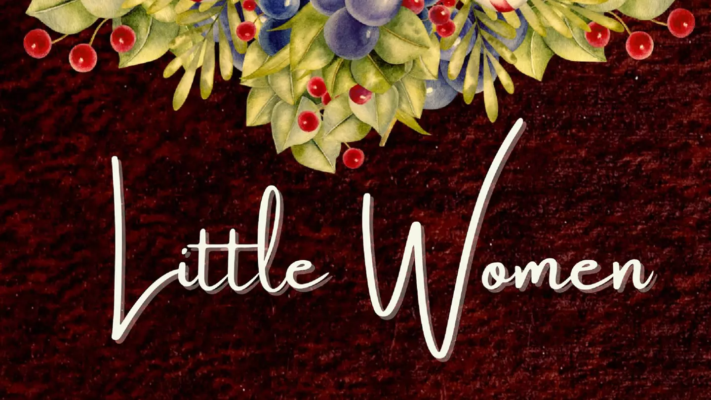 "Little Women" - Saturday, Dec 17, 2022 / 8:00pm - Primary Image