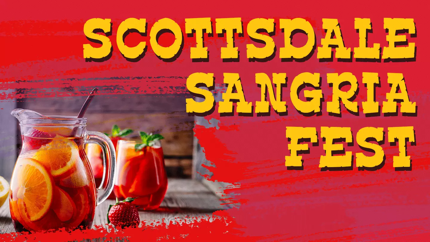 Scottsdale Sangria Fest - Tickets Include 12 Tastings - Saturday, May 13, 2023 / 2:00pm - Primary Image