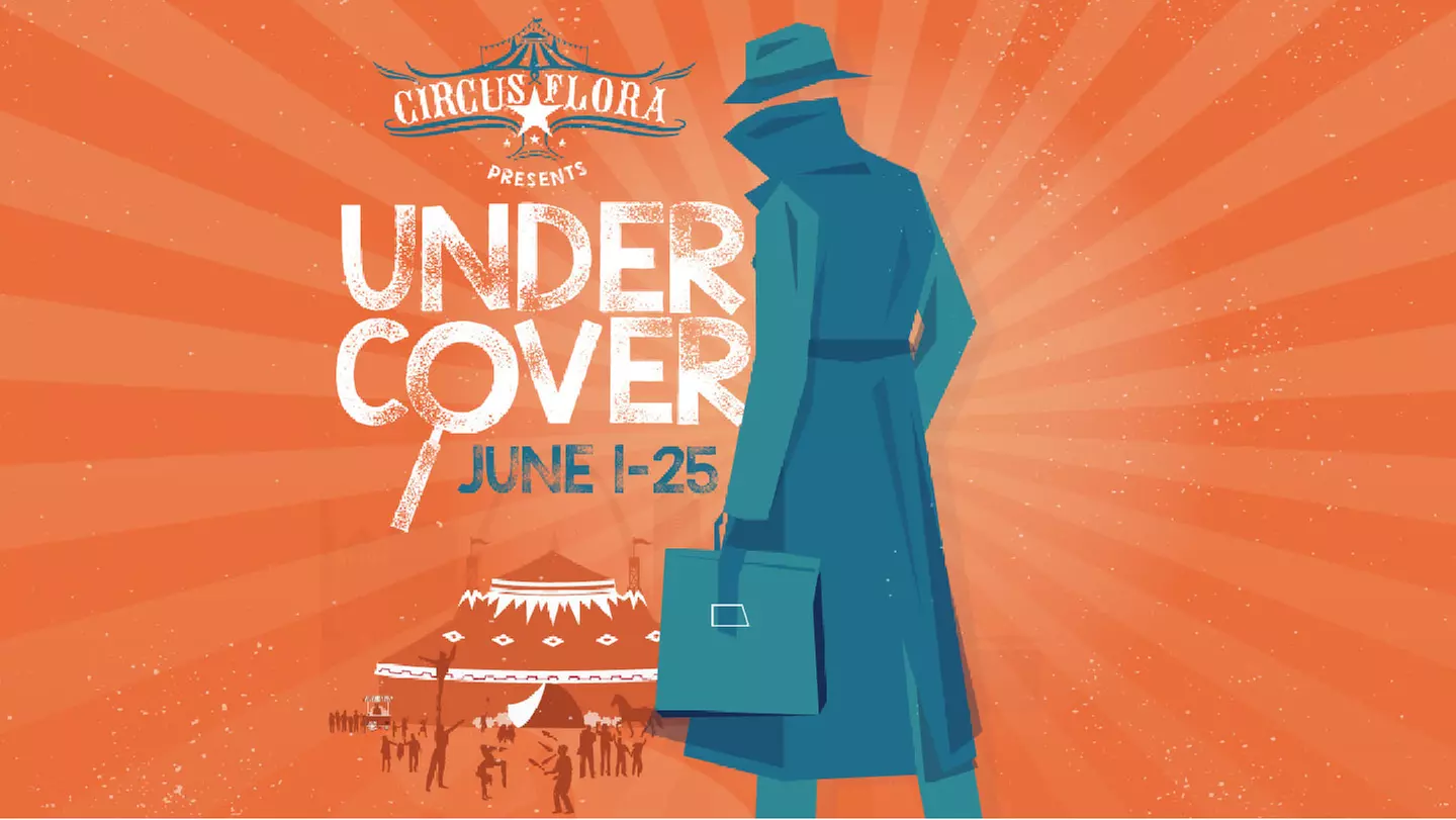 Circus Flora: "Undercover" - Saturday, Jun 24, 2023 / 7:00pm - Primary Image