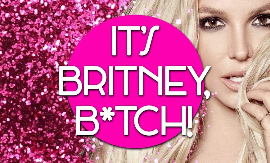 "It's Britney, B*tch!" - "It's Britney, B*tch!" | Groupon