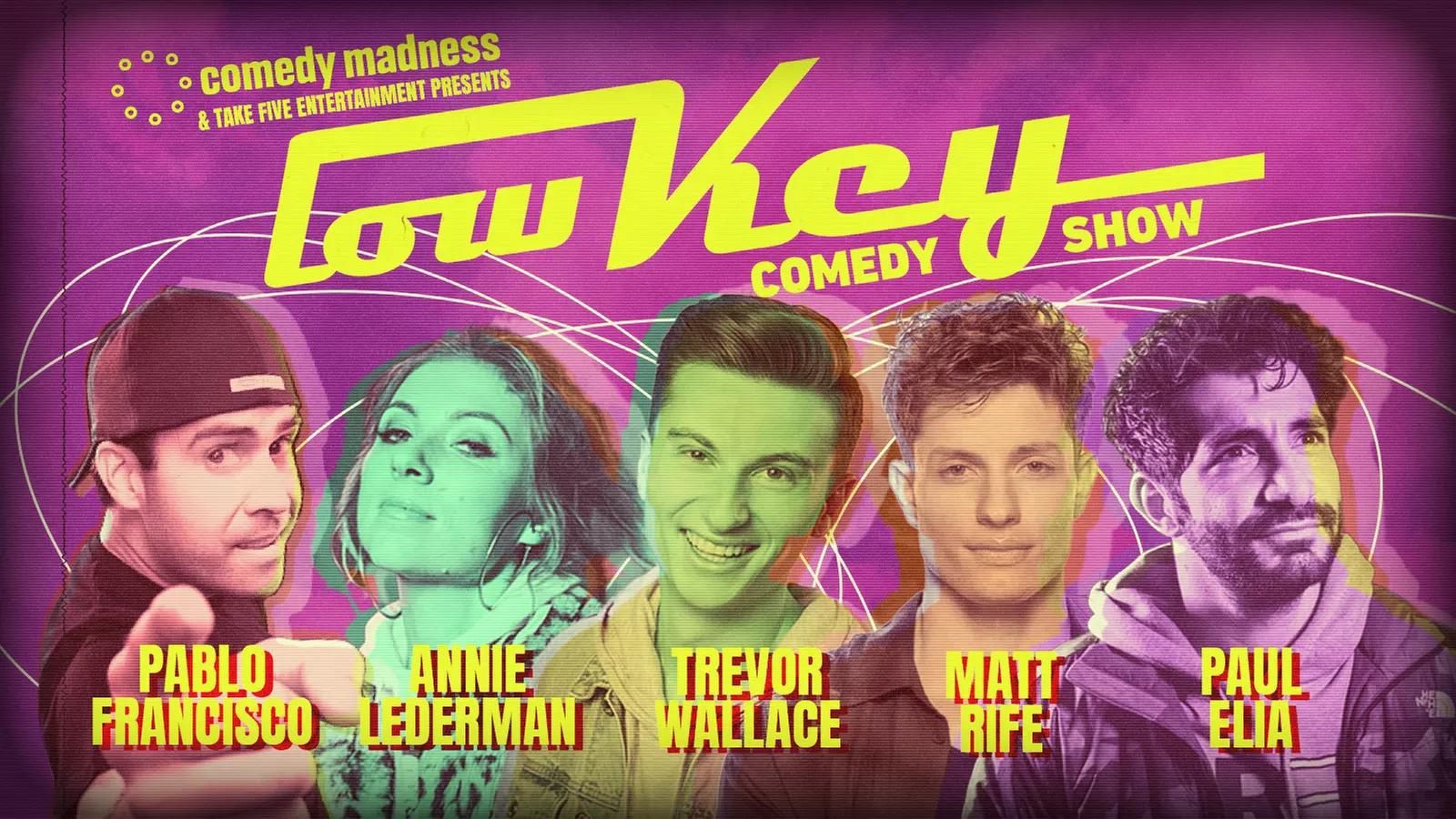 Low Key Comedy: Trevor Wallace, Pablo Francisco, Annie Lederman, Matt Rife - Friday, Jul 1, 2022 / 8:00pm - Primary Image