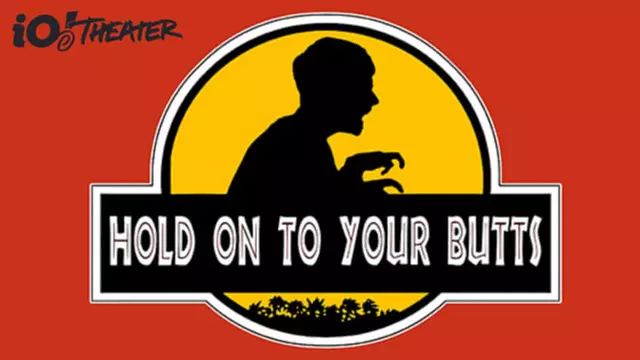 "Hold On To Your Butts" - Friday, Jun 30, 2023 / 8:00pm - Primary Image