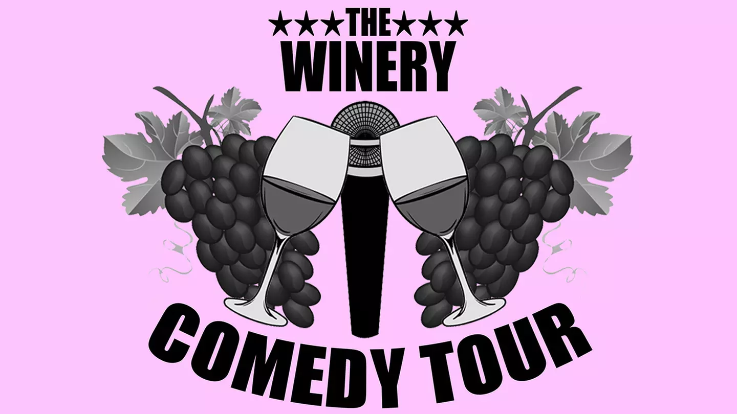 the WINERY COMEDY TOUR - Friday, Aug 9, 2019 / 8:00pm - Primary Image