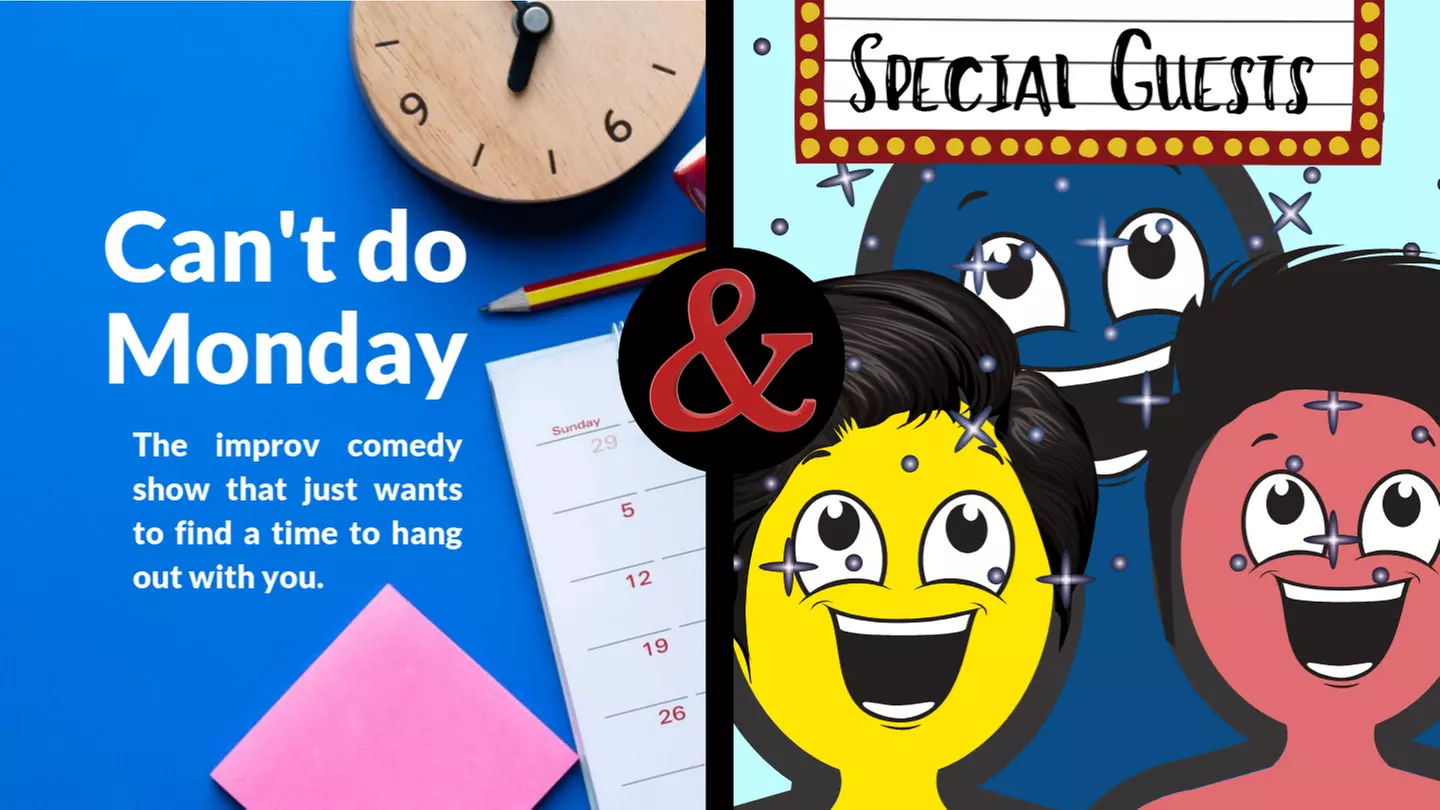 Comedy Double Feature: Can't Do Monday & A Special Guest - Saturday, Nov 30, 2019 / 8:15pm - Primary Image