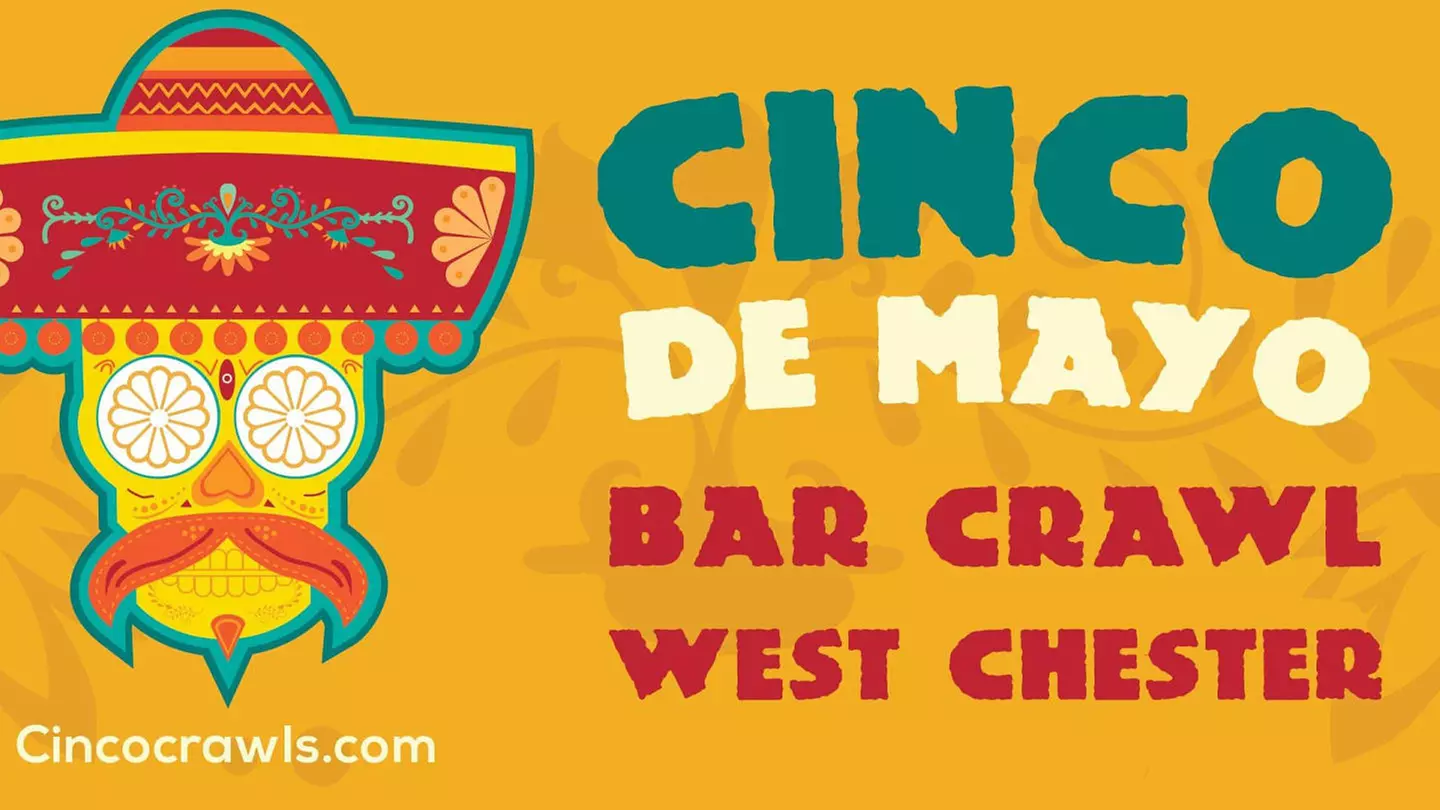 Cinco De Mayo Bar Crawl West Chester - Saturday, Apr 30, 2022 / 12:00pm-8:00pm - Primary Image