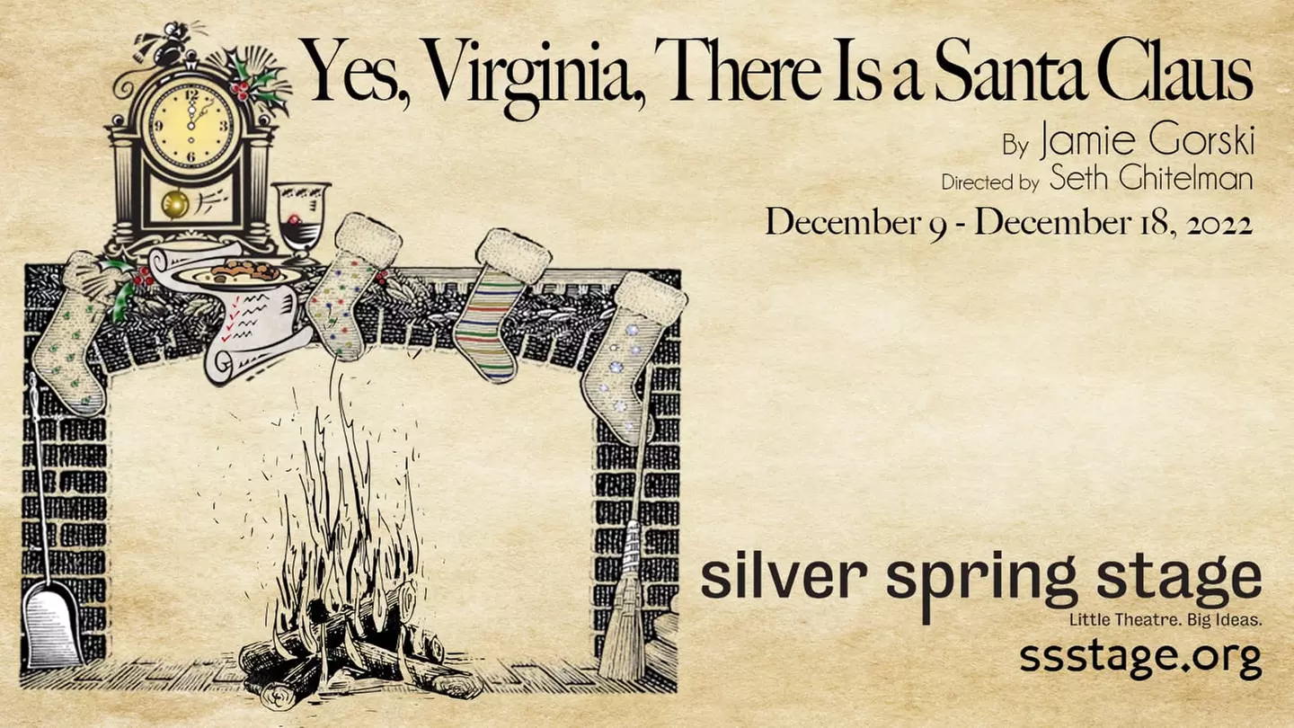 "Yes, Virginia There is A Santa Claus" - Sunday, Dec 18, 2022 / 2:00pm - Primary Image