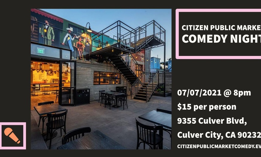 The Setup Presents: Citizen Public Market Comedy Night - Up To 23% Off -  Culver City, CA | Groupon