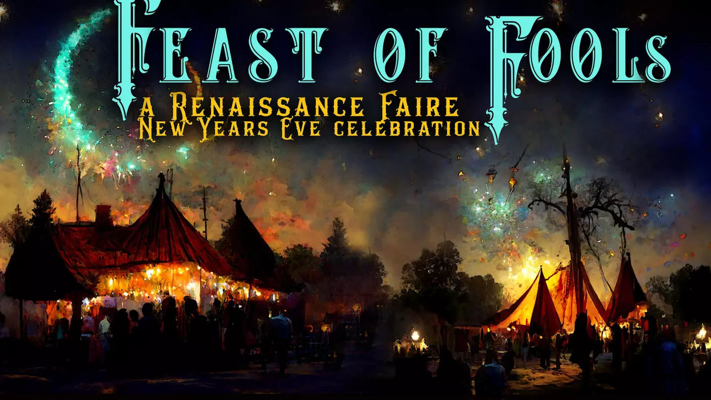 Feast of Fools - A Renaissance Faire New Year's Eve Celebration - Saturday, Dec 31, 2022 / 7:00pm - Primary Image