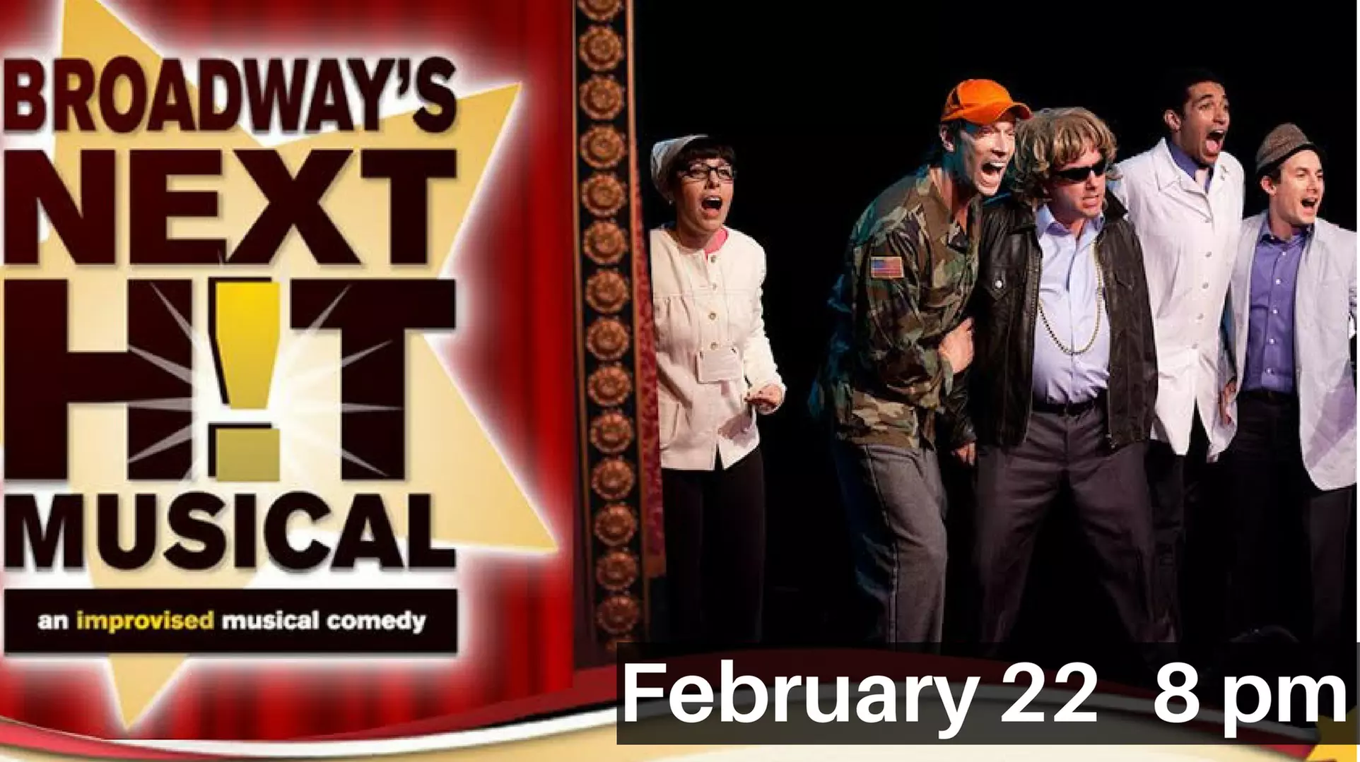 "Broadway's Next HIT Musical" - Friday, Feb 22, 2019 / 8:00pm - Primary Image