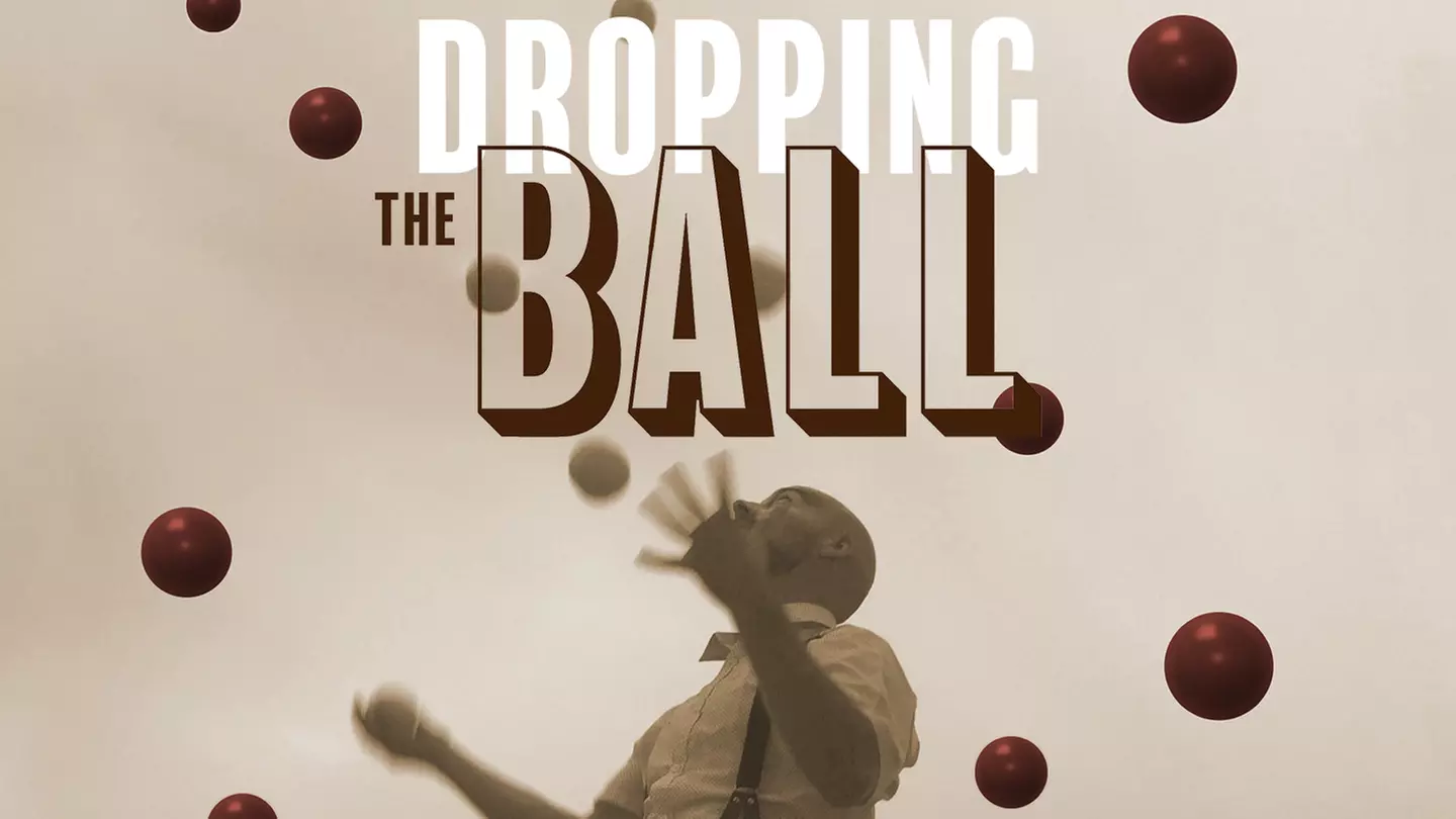 Dropping the Ball: A Celebration of Juggling & Object Manipulation - Primary Image