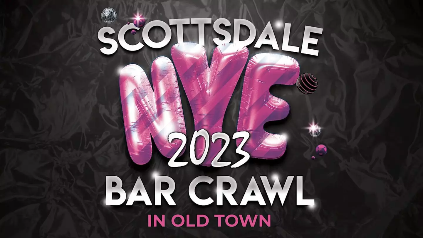 Scottsdale New Year's Eve Bar Crawl - Old Town's NYE Party! - Saturday, Dec 31, 2022 / 7:00pm - Primary Image