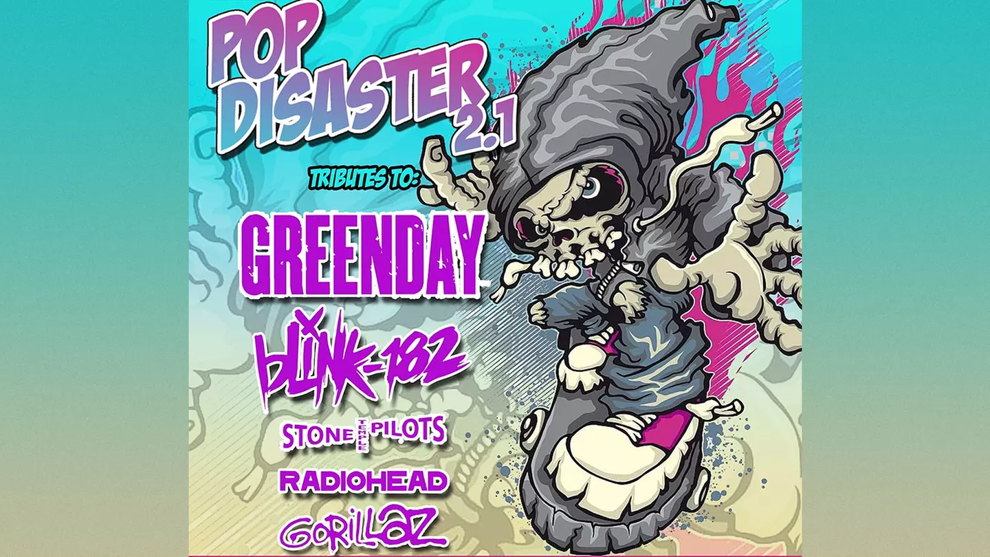Green Day, Blink-182, STP, Radiohead, Incubus Tribute Nite: Pop Disaster 2.1 - Saturday, Mar 11, 2023 / 3:30pm - Primary Image