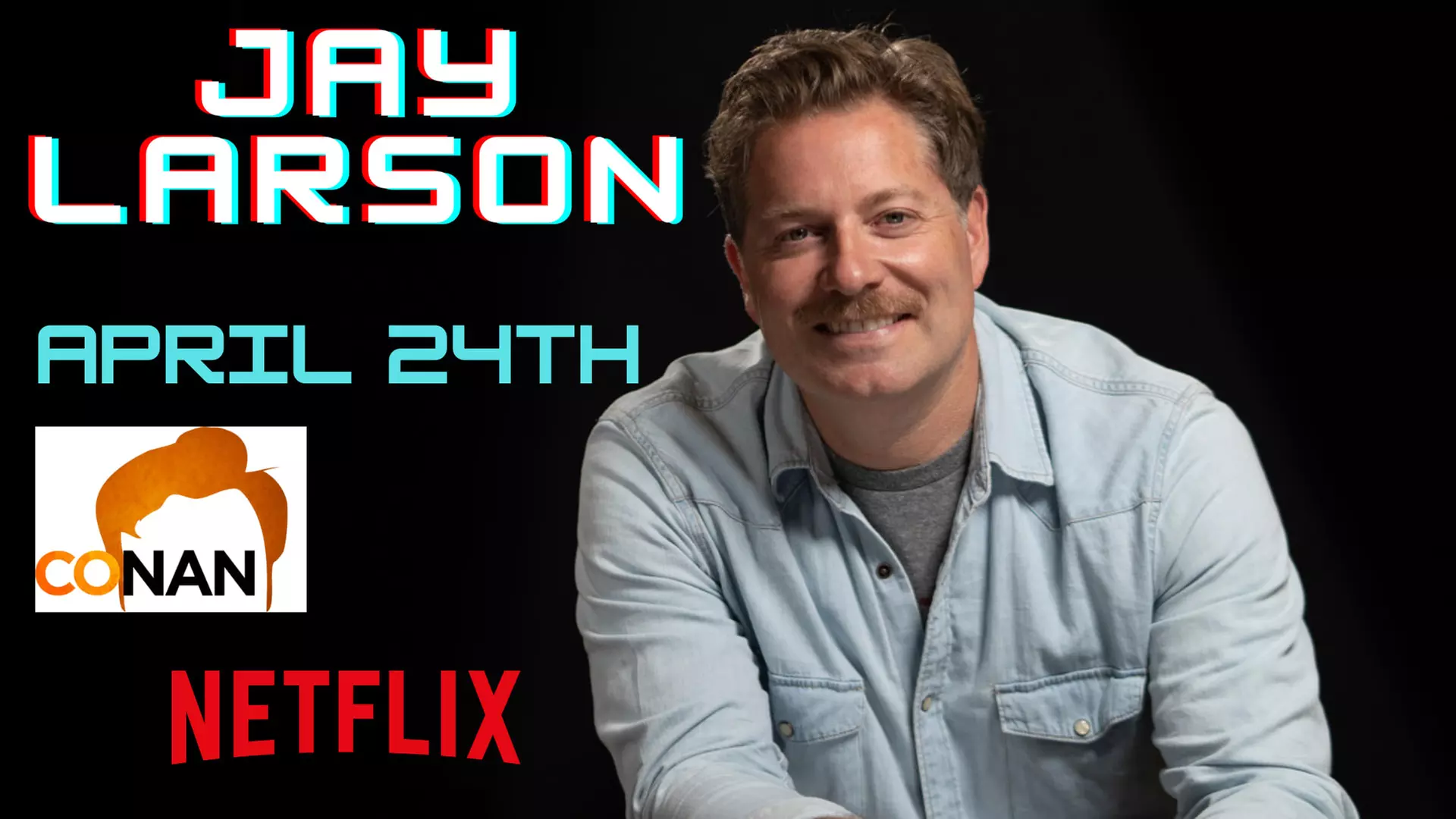 Comedian Jay Larson - Sunday, Apr 24, 2022 / 7:00pm - Primary Image