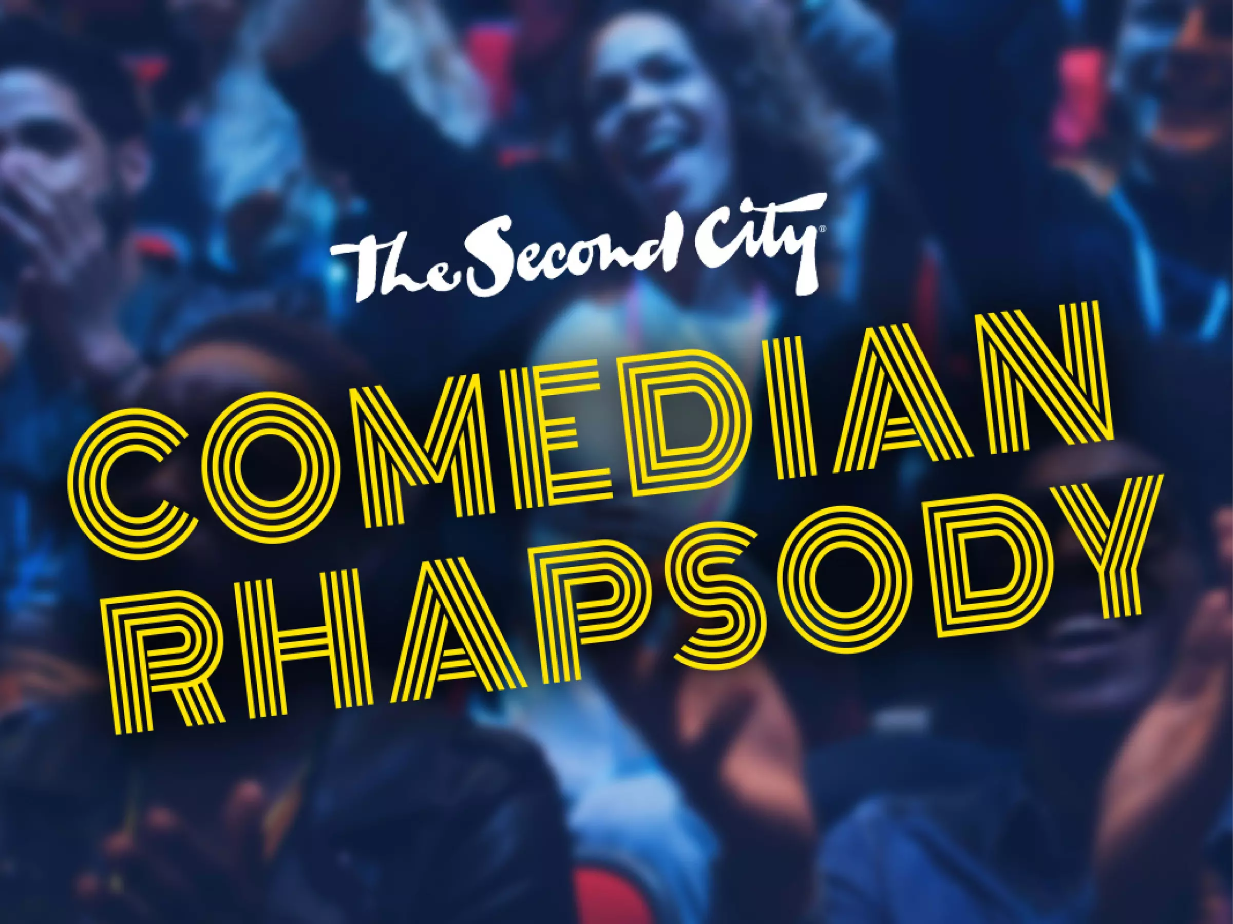 The Second City's Comedian Rhapsody - Saturday, Jan 27, 2024 / 7:30pm - Primary Image