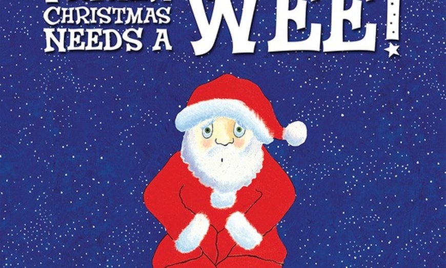 Image 1: Tickets to see Father Christmas Needs a Wee!