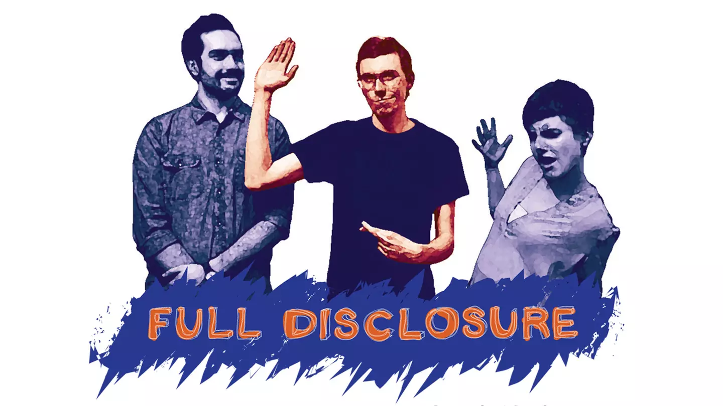 "Full Disclosure" - Saturday, Apr 13, 2024 / 9:30pm - Primary Image