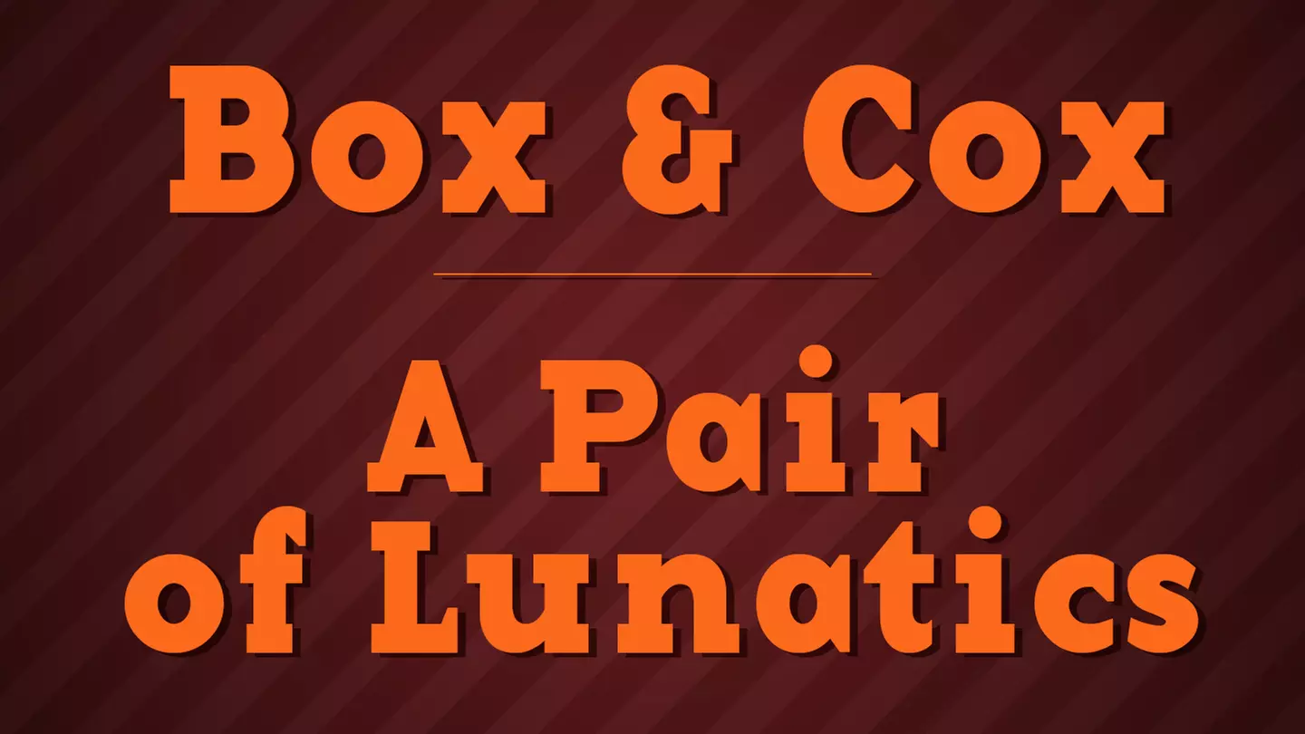 Box & Cox and A Pair of Lunatics at Huntington Beach Central Library Theater - Primary Image