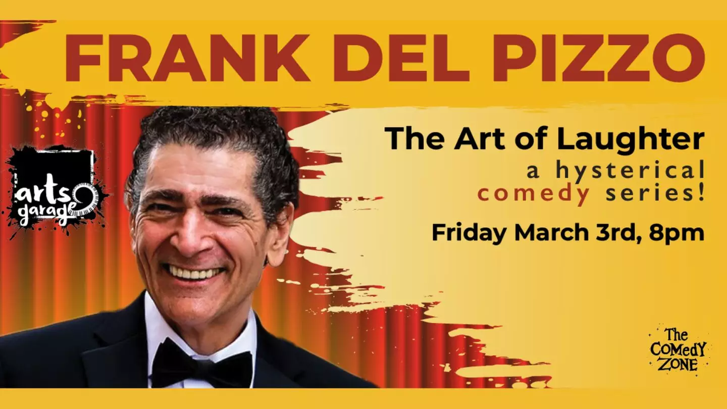 Frank Del Pizzo: "The Art of Laughter" - Friday, Mar 3, 2023 / 8:00pm - Primary Image