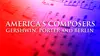 America's Composers: An Evening With Gershwin, Porter and Berlin at NextStop Theatre