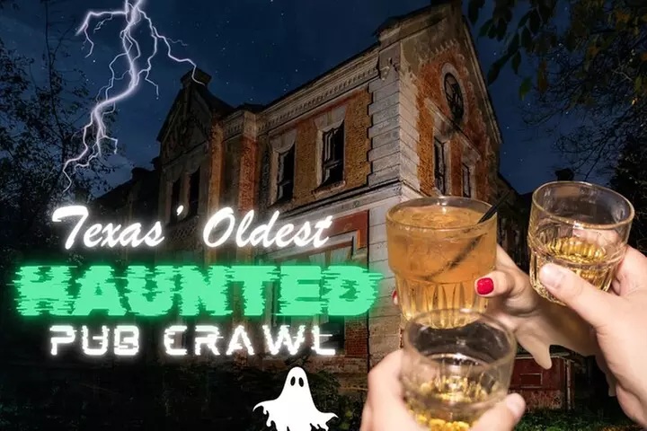 Texas' Oldest Haunted Pub Crawl Shared Walking Tour
