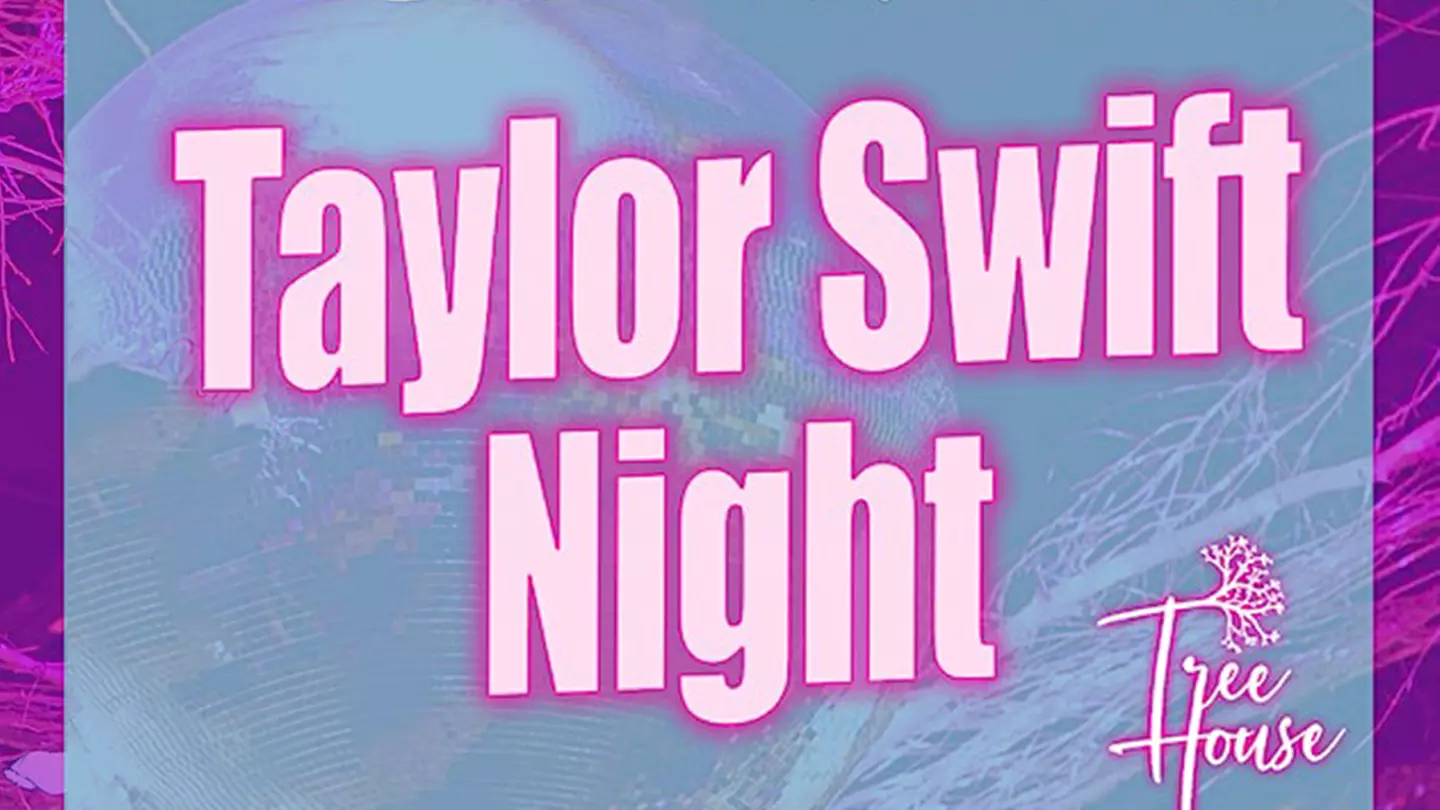 Swiftie Saturdays at Tree House - 3 Hrs of Seltzer, Beer & Vodka Cocktails - Saturday, May 18, 2024 / 9:00pm - Primary Image