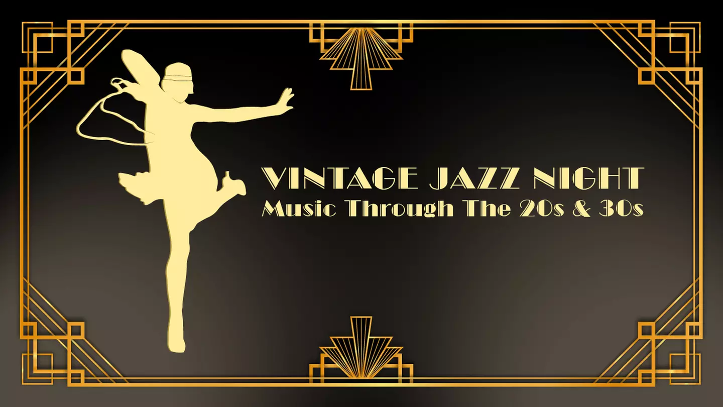 Vintage Jazz Night - Music Through The 20s & 30s - Wednesday, Feb 15, 2023 / 7:00pm - Primary Image