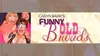 Funny Old Broads New Year's Eve at Skokie Theatre