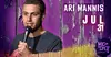 Comedian Ari Mannis - Sunday, Jul 31, 2022 / 7:00pm