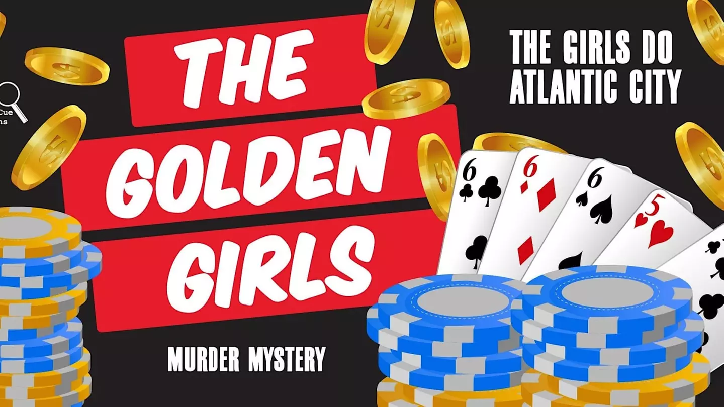 A Golden Girls Murder Mystery: "The Girls Do Atlantic City" - Saturday, Jul 1, 2023 / 8:00pm - Primary Image