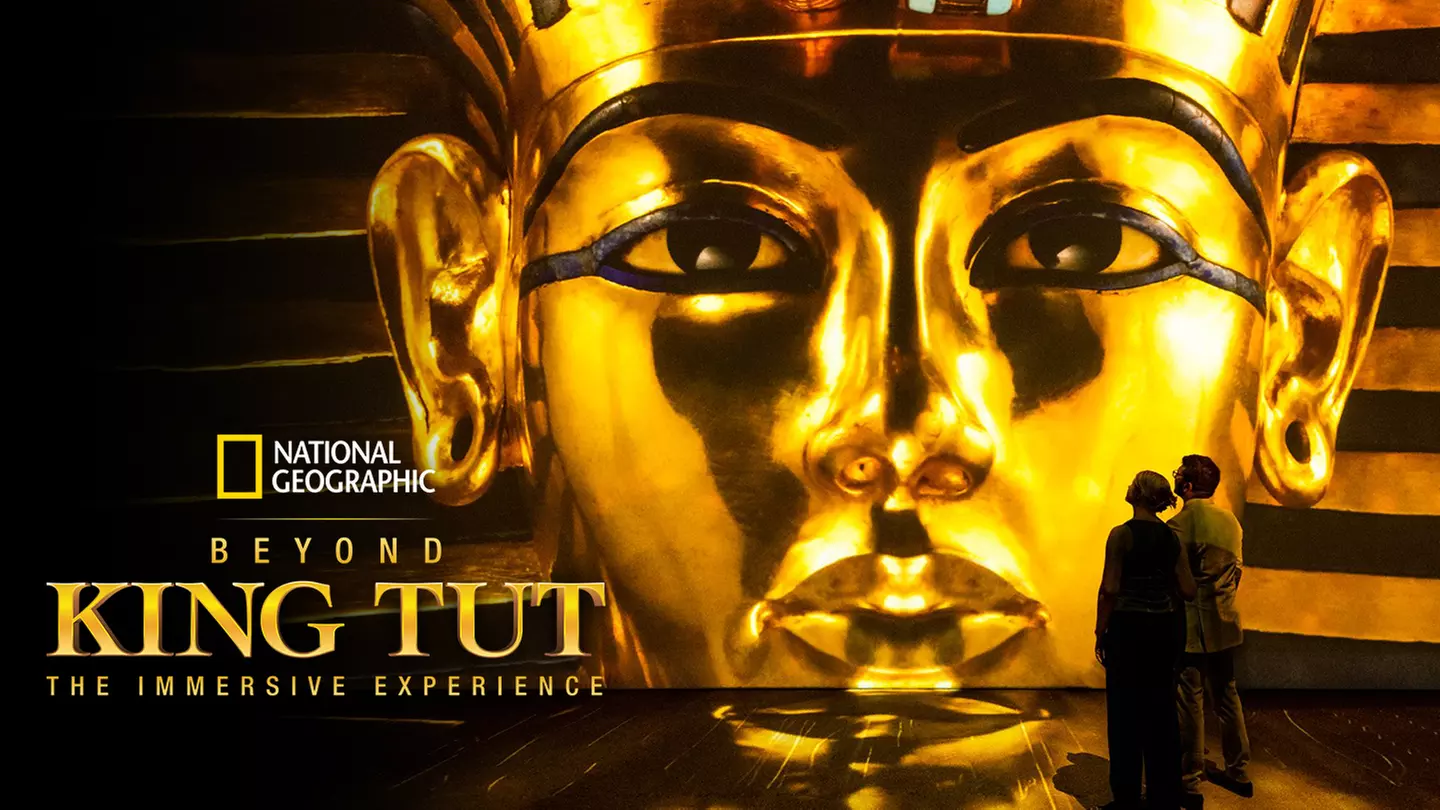 National Geographic - Beyond King Tut: The Immersive Experience - Sunday, May 7, 2023 / 10:00am-8:00pm (Last Entry at 7:00pm) - Primary Image