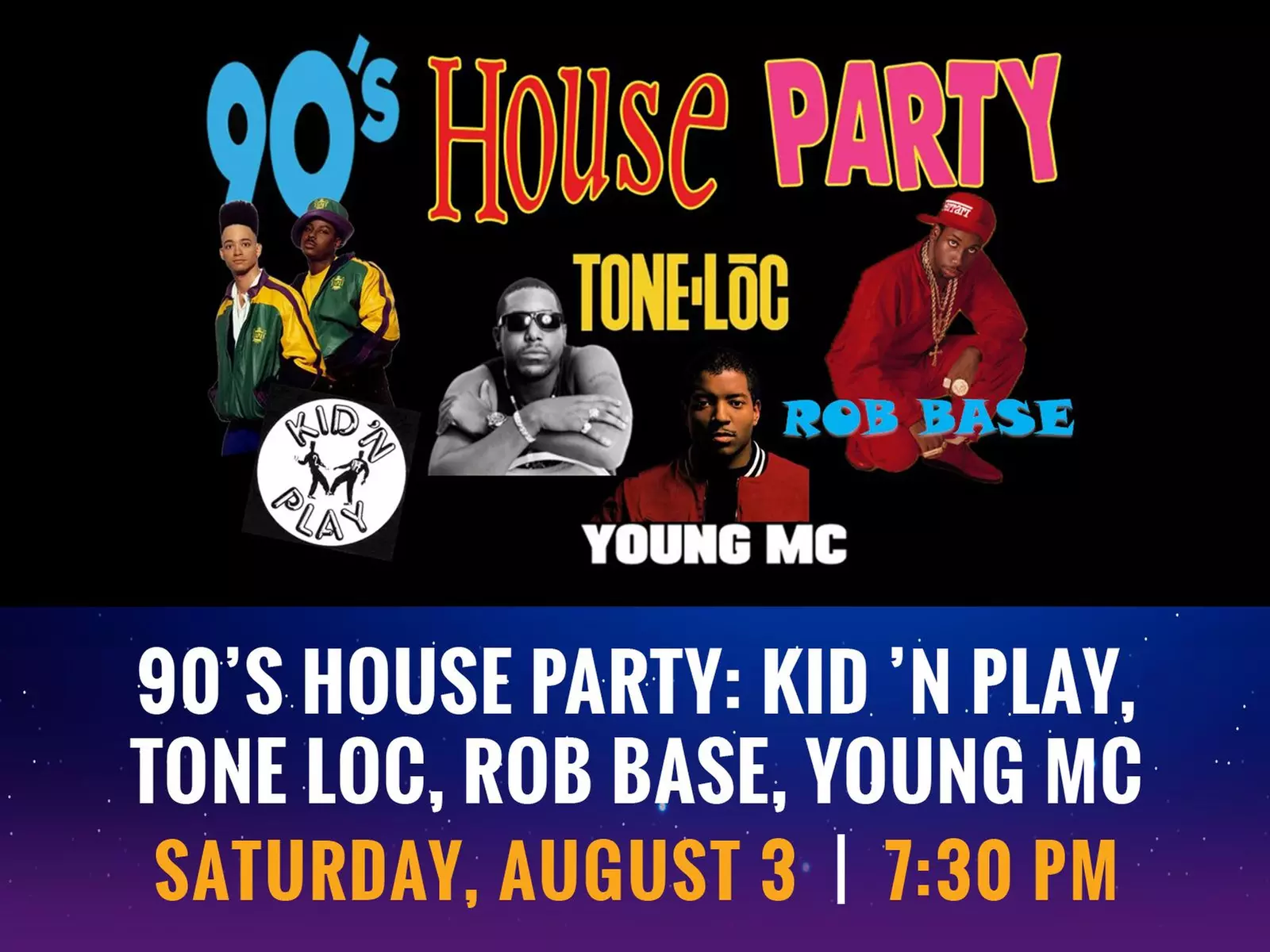 "90's House Party Tour featuring Kin N' Play, Tone Loc, Rob Base & Young MC" - Saturday, Aug 3, 2024 / 7:30pm - Primary Image