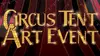 Circus Tent Art Event at Teatro ZinZanni