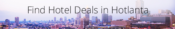 Find Hotel Deals in Hotlanta jpg